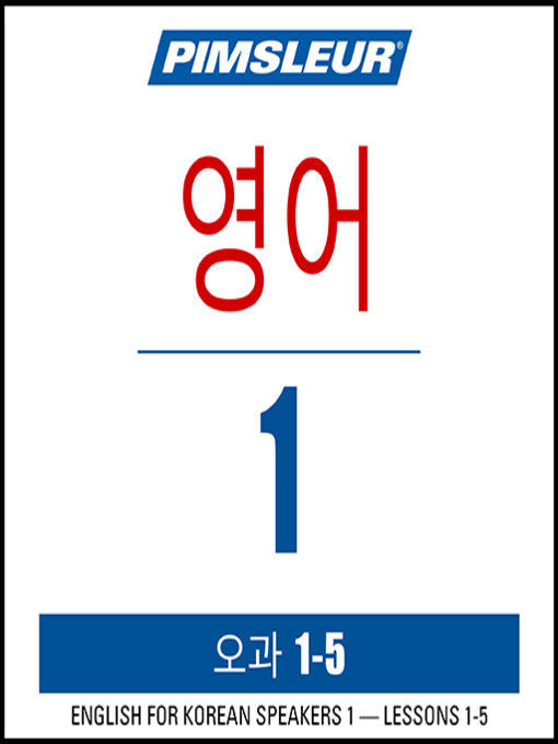 Title details for Pimsleur English for Korean Speakers Level 1 Lessons 1-5 by Pimsleur - Available